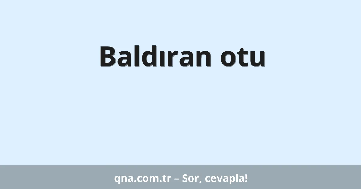 Baldıran otu