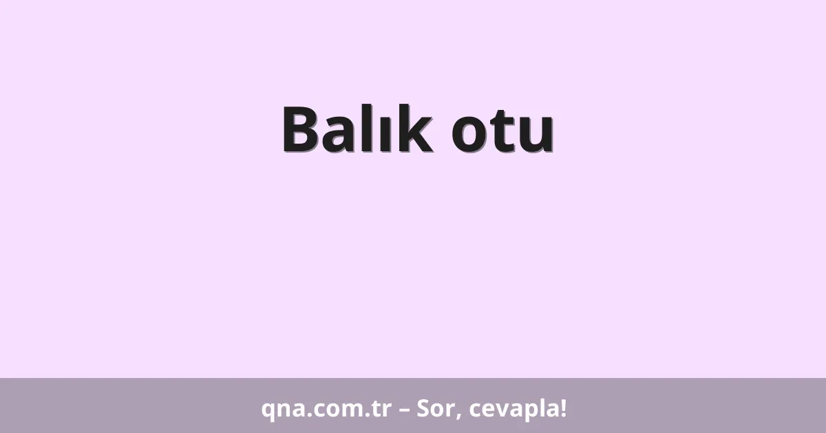 Balık otu