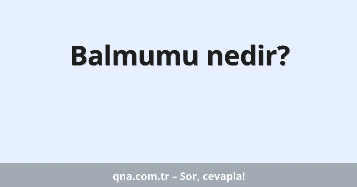 Balmumu nedir?