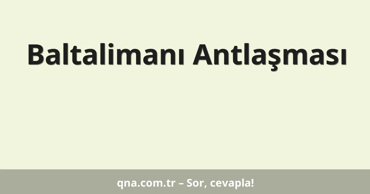 Baltalimanı Antlaşması