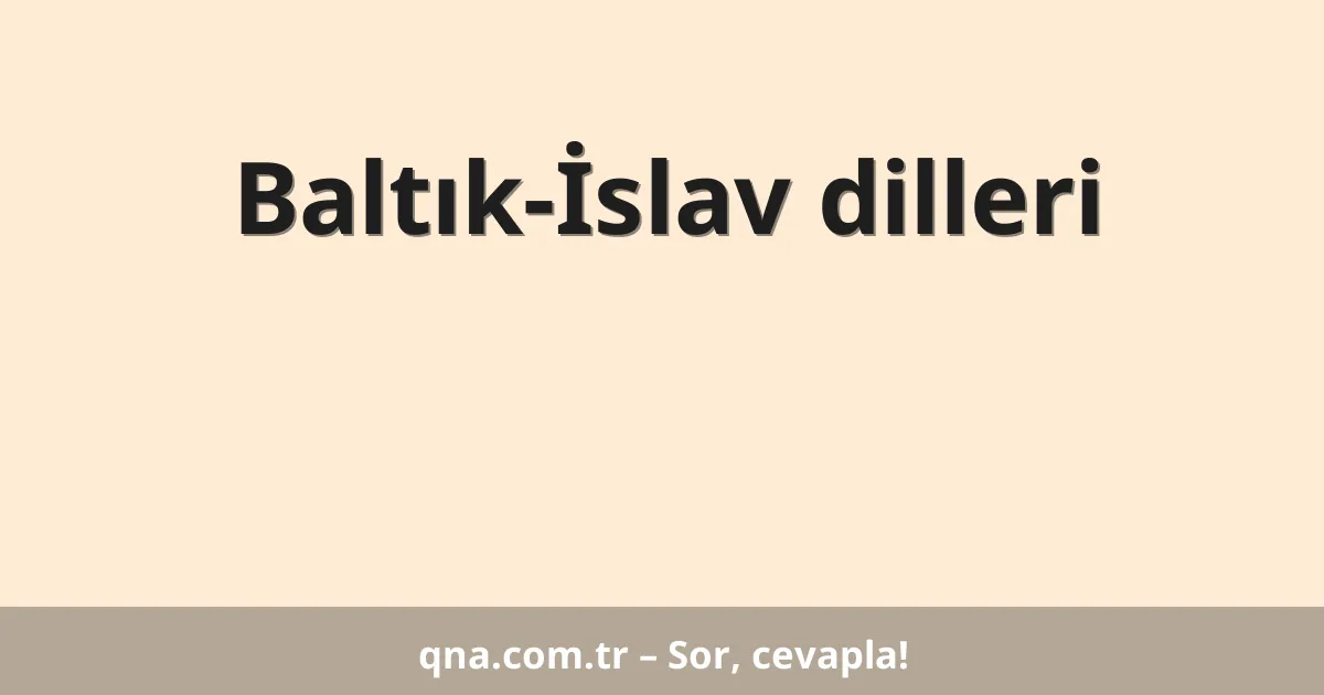 Baltık-İslav dilleri