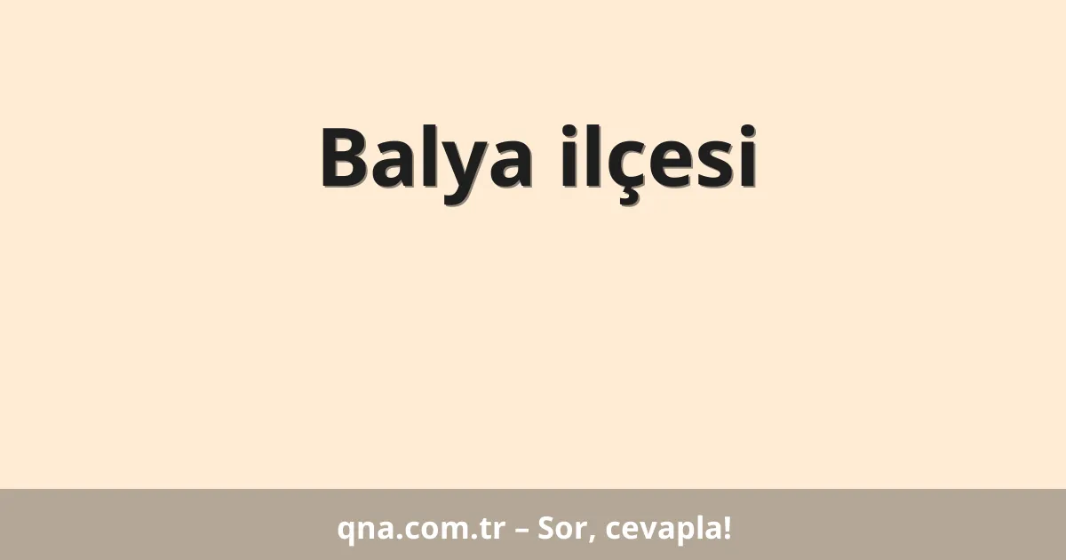 Balya ilçesi