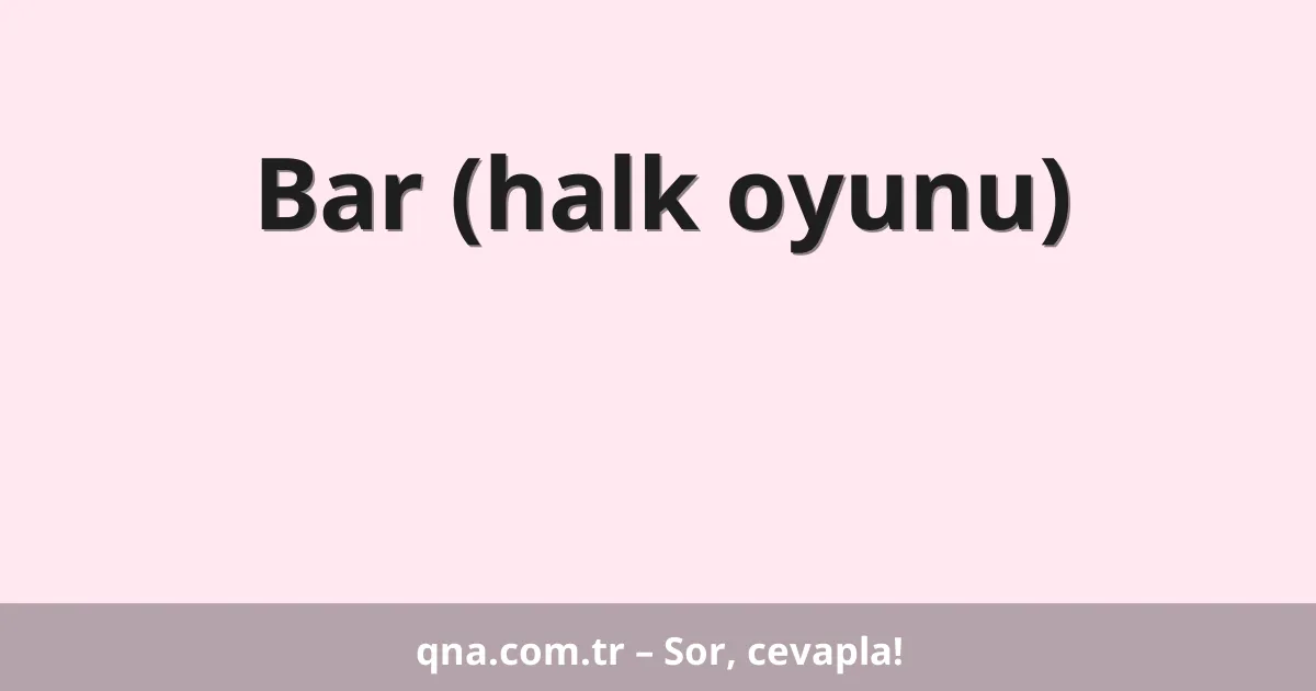 Bar (halk oyunu)