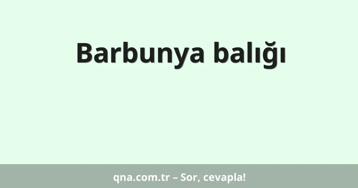 Barbunya balığı