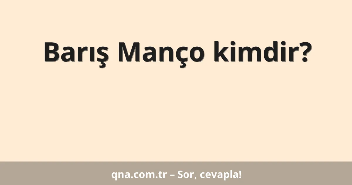 Barış Manço kimdir?