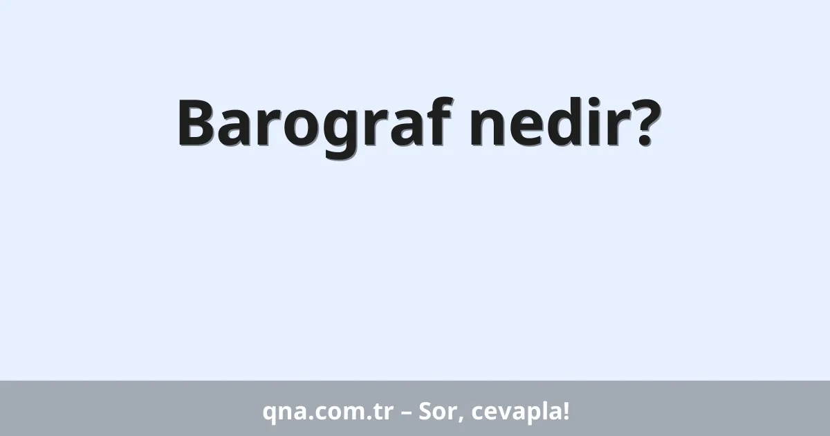 Barograf nedir?