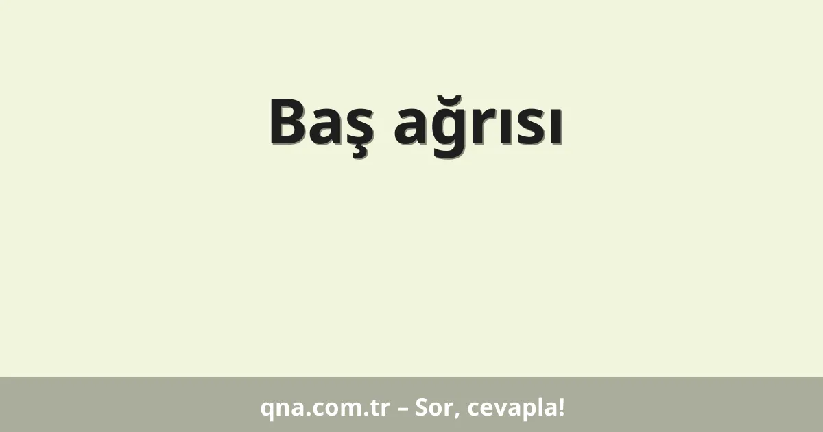 Baş ağrısı