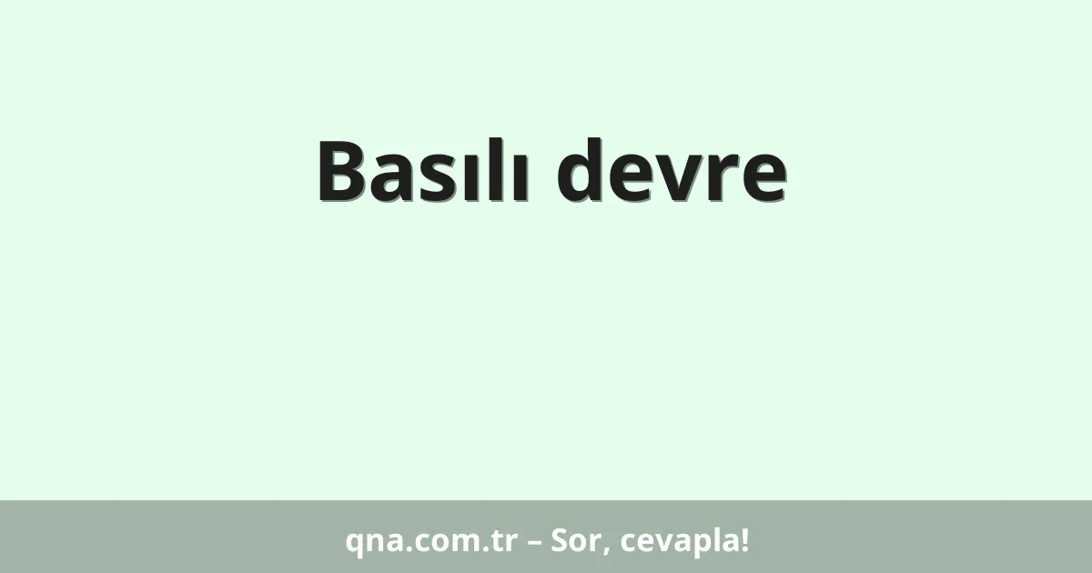 Basılı devre