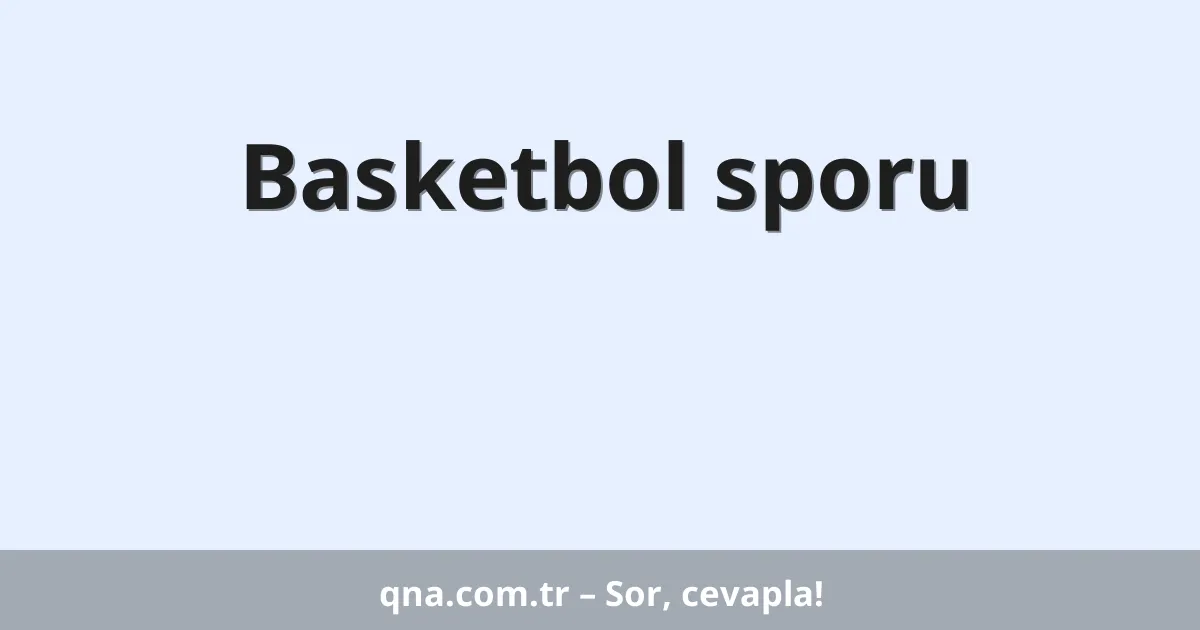 Basketbol sporu