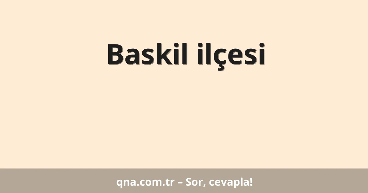Baskil ilçesi