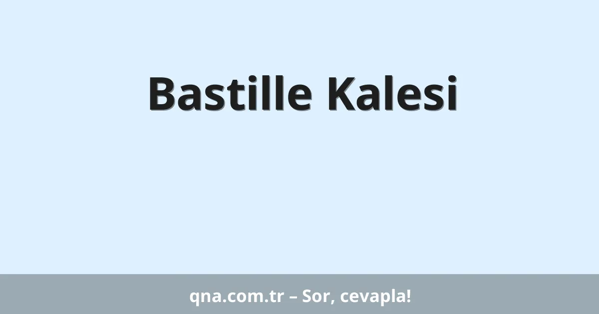 Bastille Kalesi