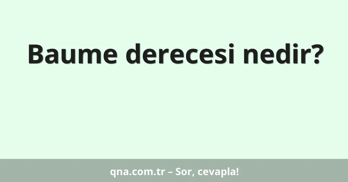 Baume derecesi nedir?