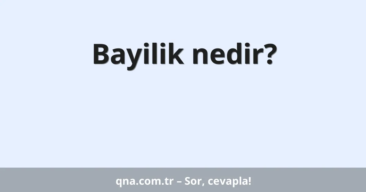 Bayilik nedir?