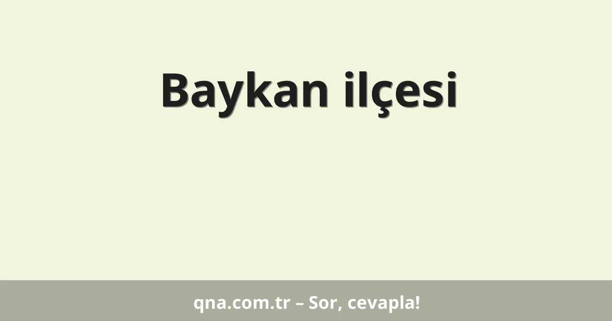 Baykan ilçesi