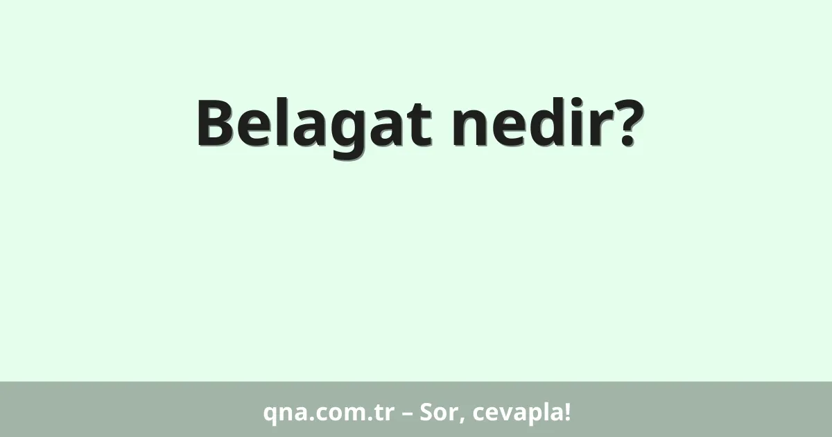 Belagat nedir?
