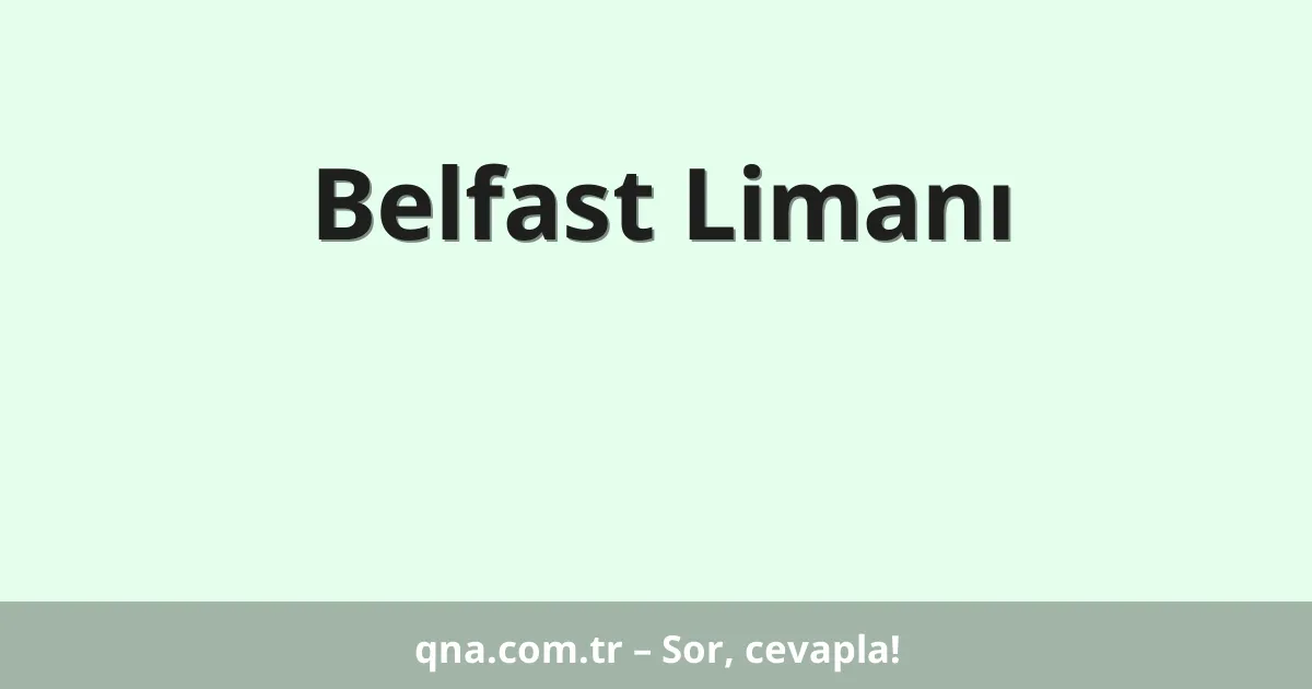 Belfast Limanı