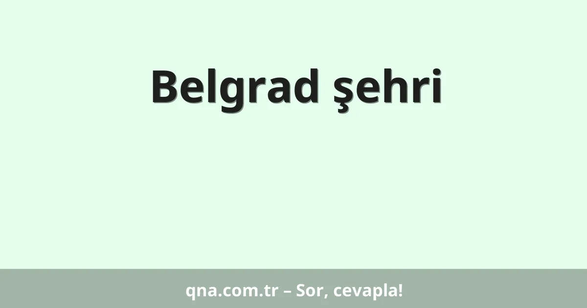 Belgrad şehri