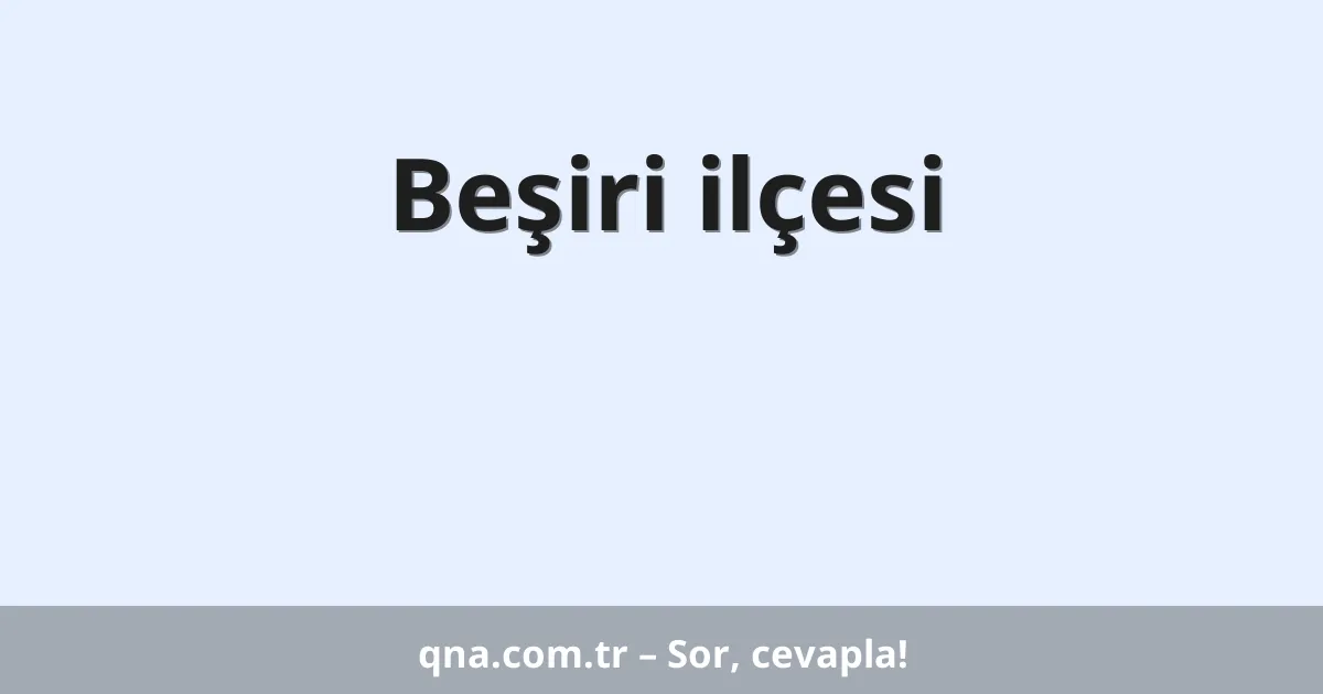Beşiri ilçesi