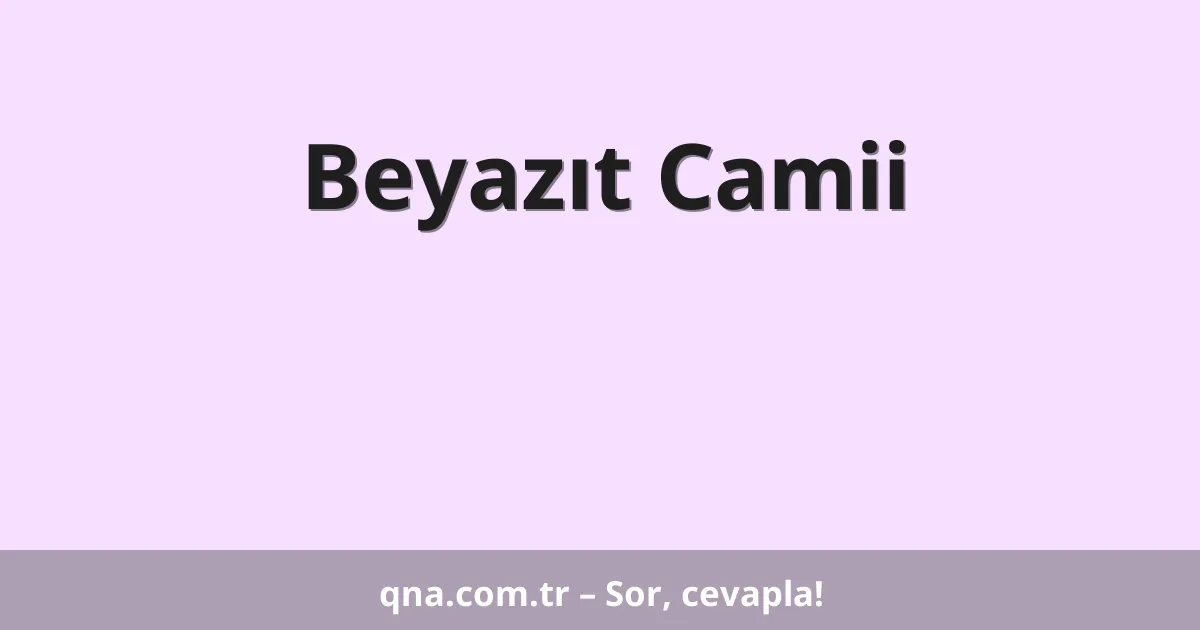 Beyazıt Camii