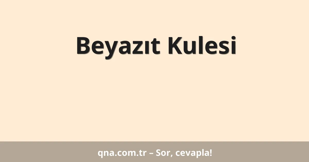Beyazıt Kulesi