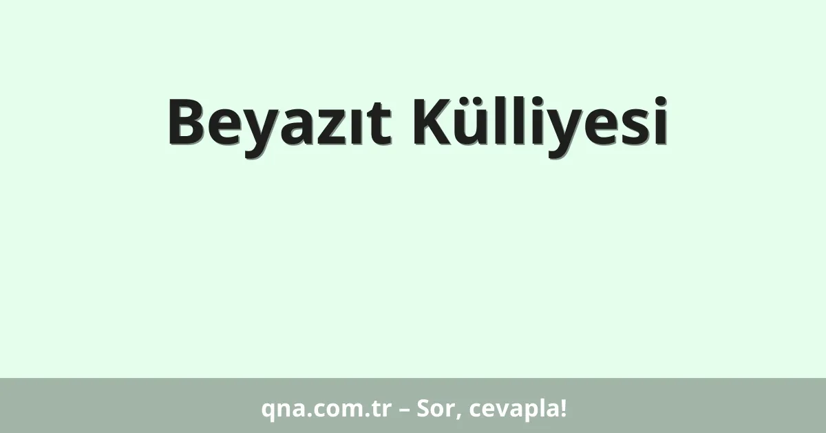 Beyazıt Külliyesi