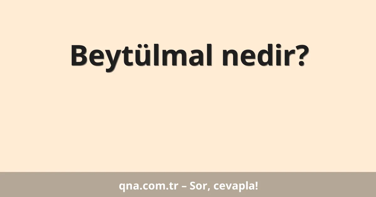 Beytülmal nedir?