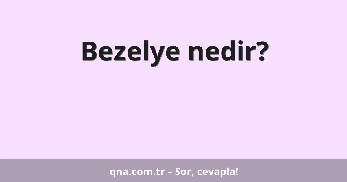 Bezelye nedir?