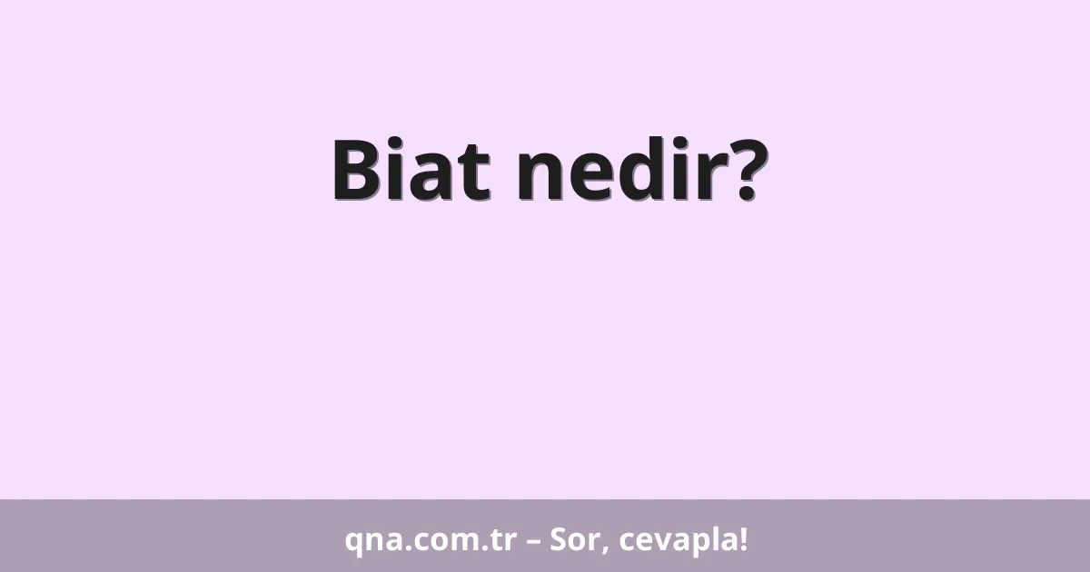 Biat nedir?