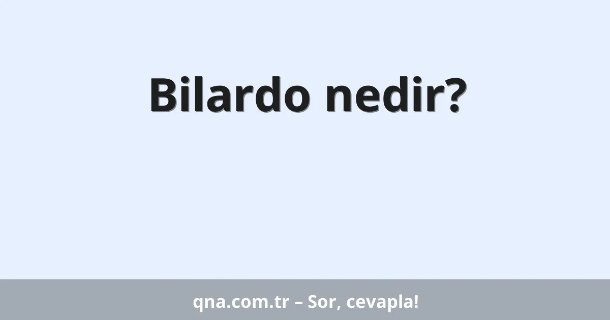 Bilardo nedir?