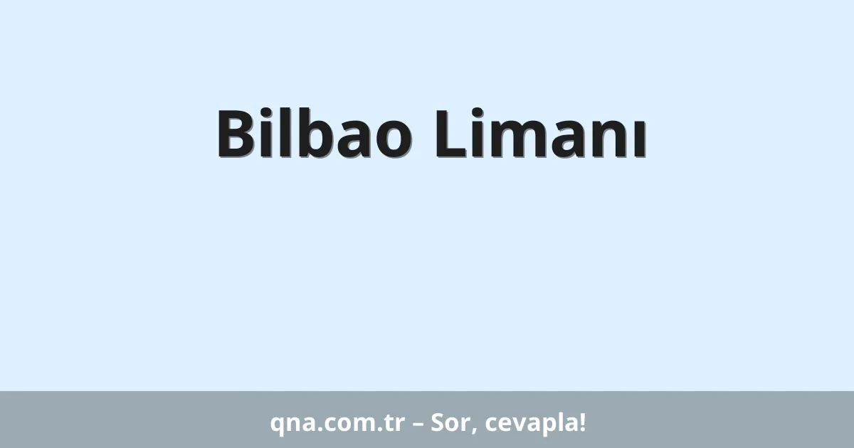 Bilbao Limanı