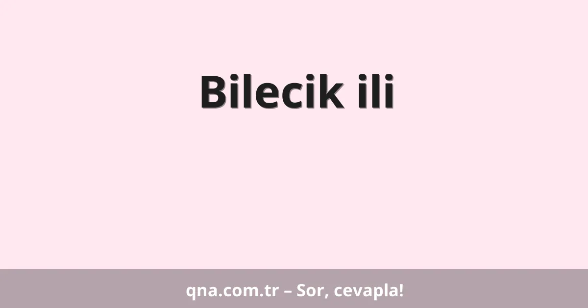 Bilecik ili