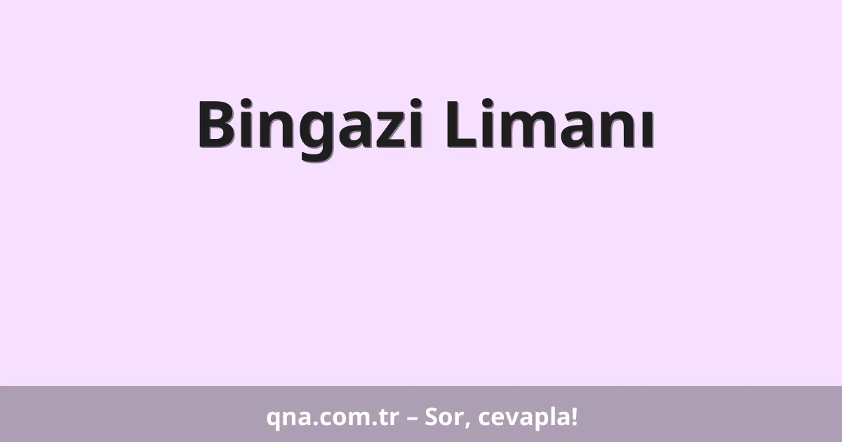 Bingazi Limanı