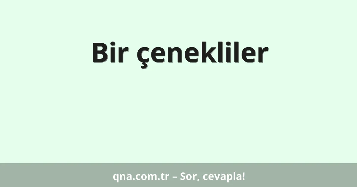 Bir çenekliler