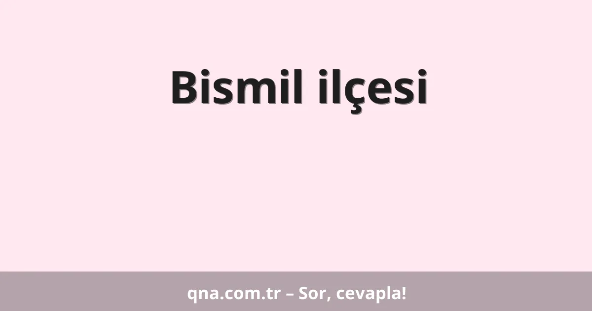 Bismil ilçesi
