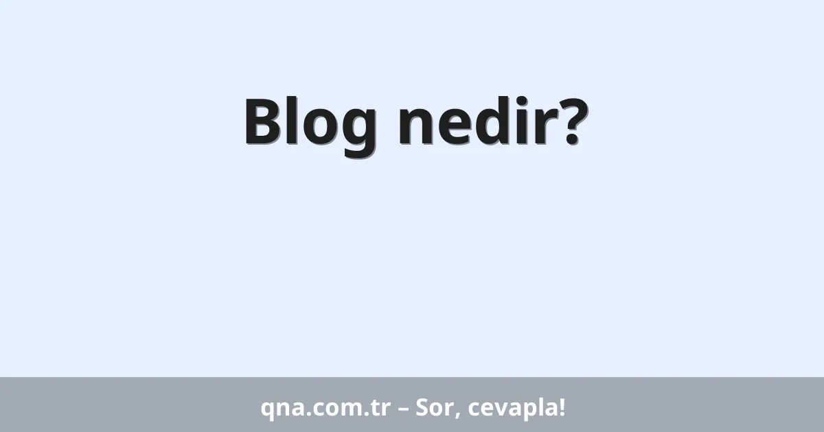 Blog nedir?