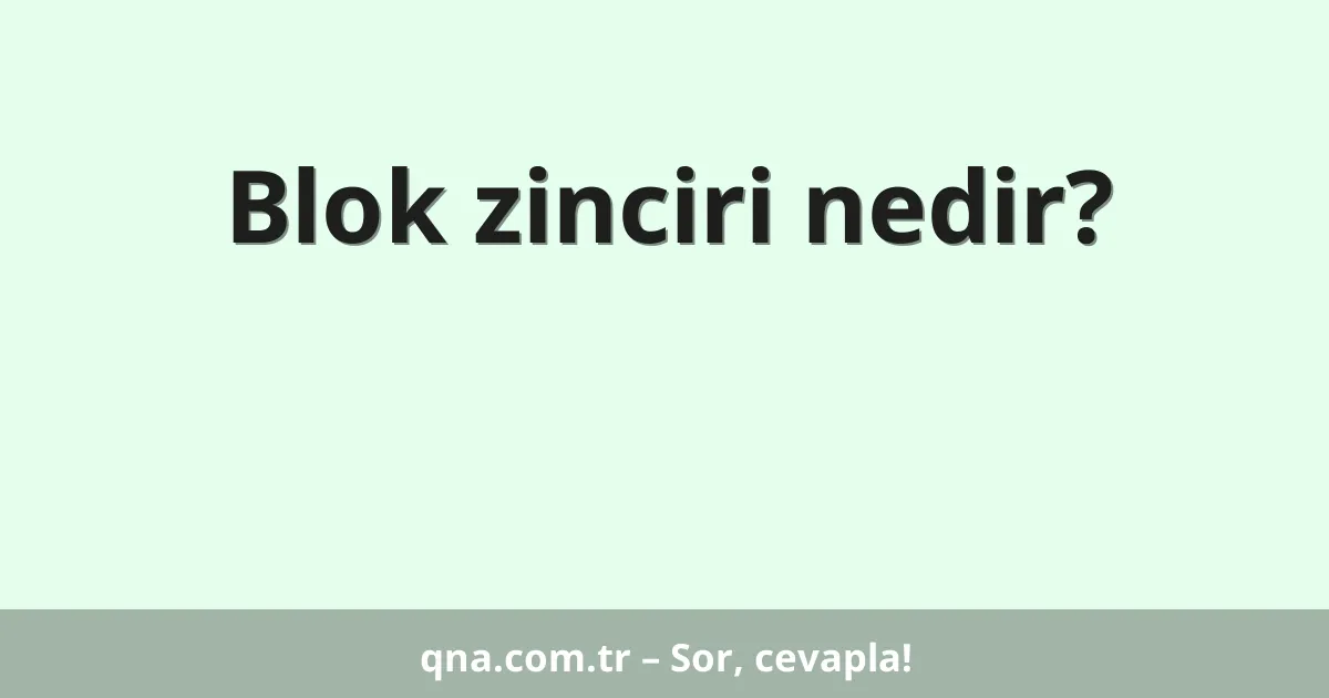 Blok zinciri nedir?