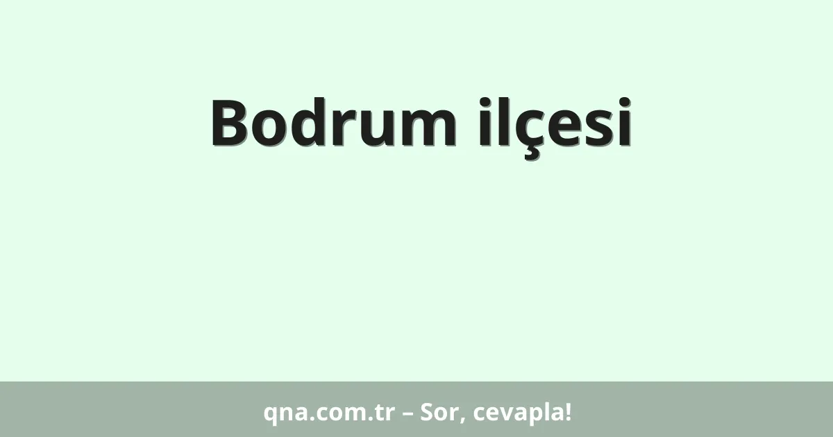 Bodrum ilçesi