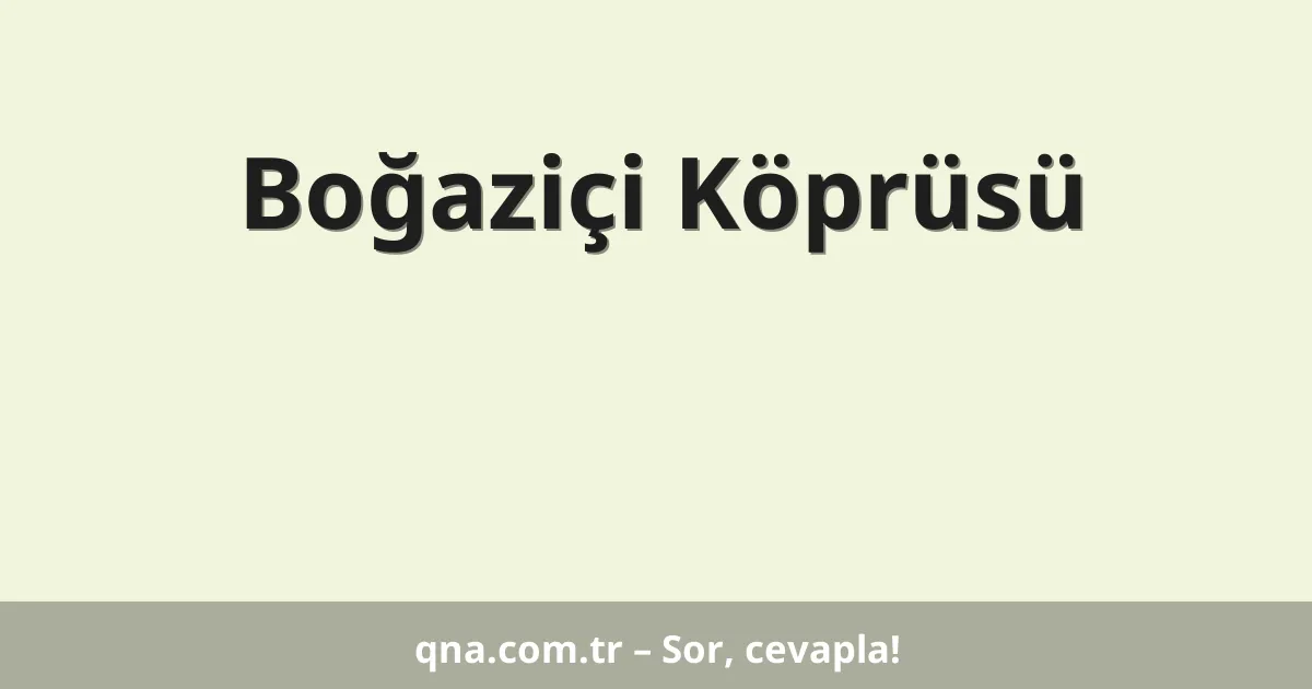 Boğaziçi Köprüsü