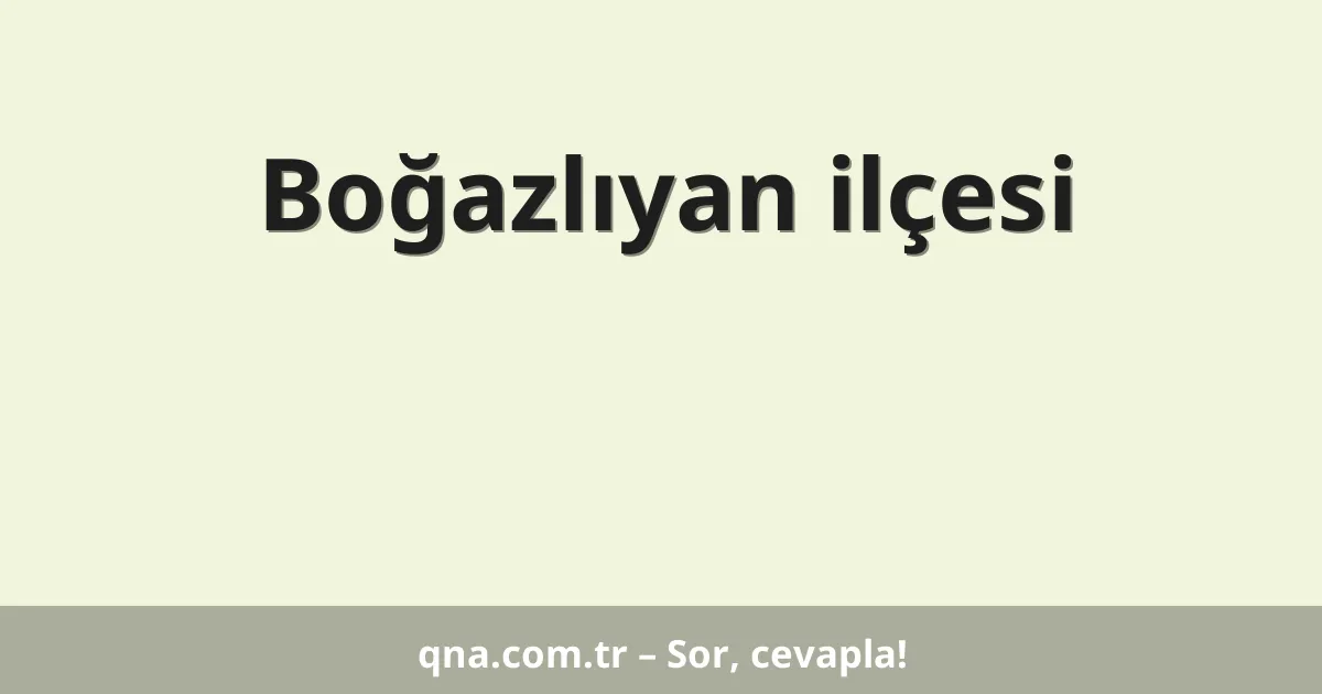 Boğazlıyan ilçesi