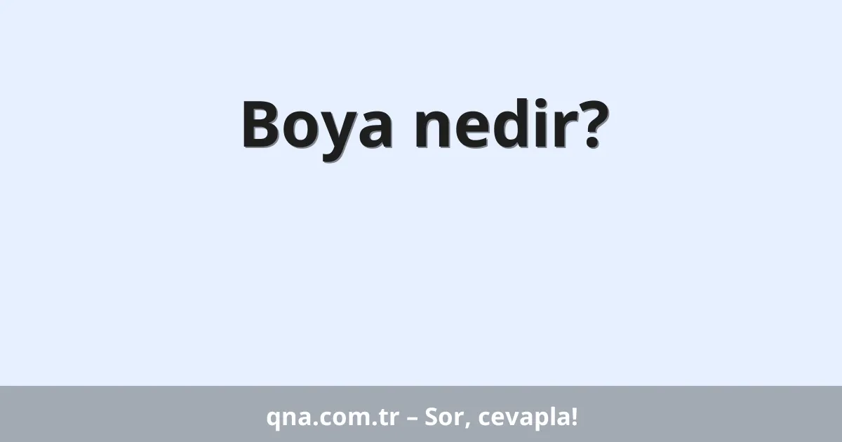 Boya nedir?