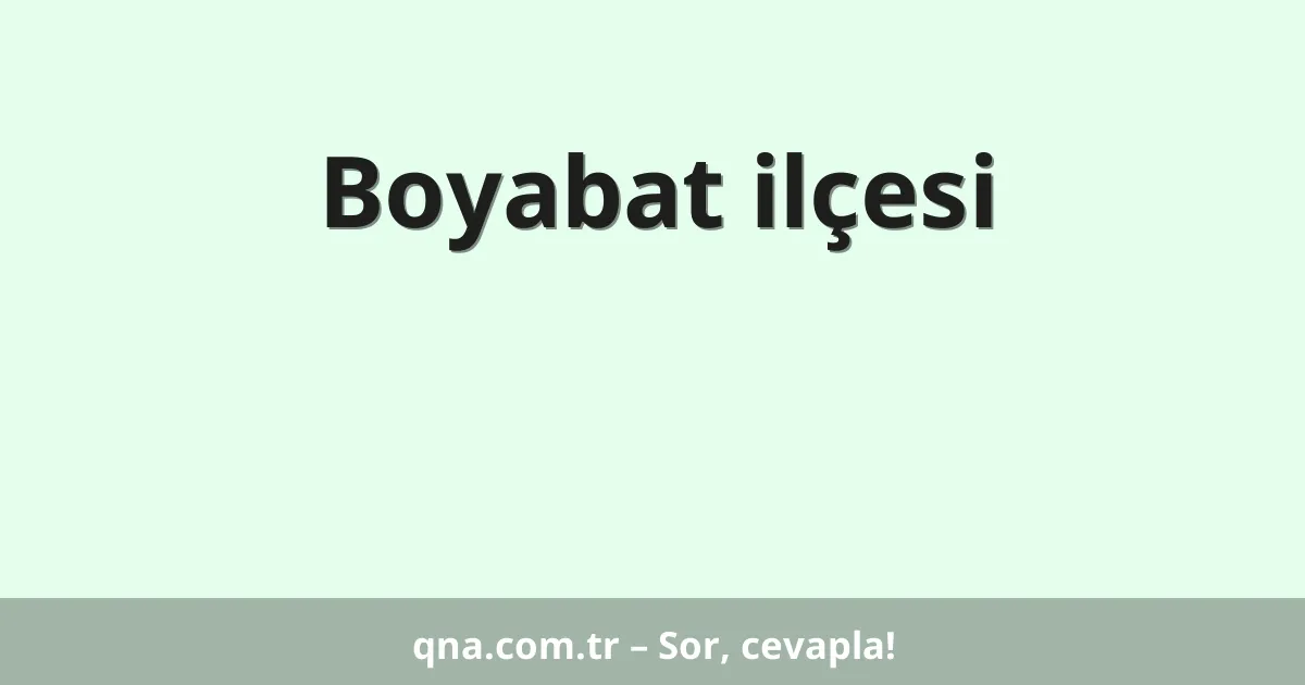 Boyabat ilçesi