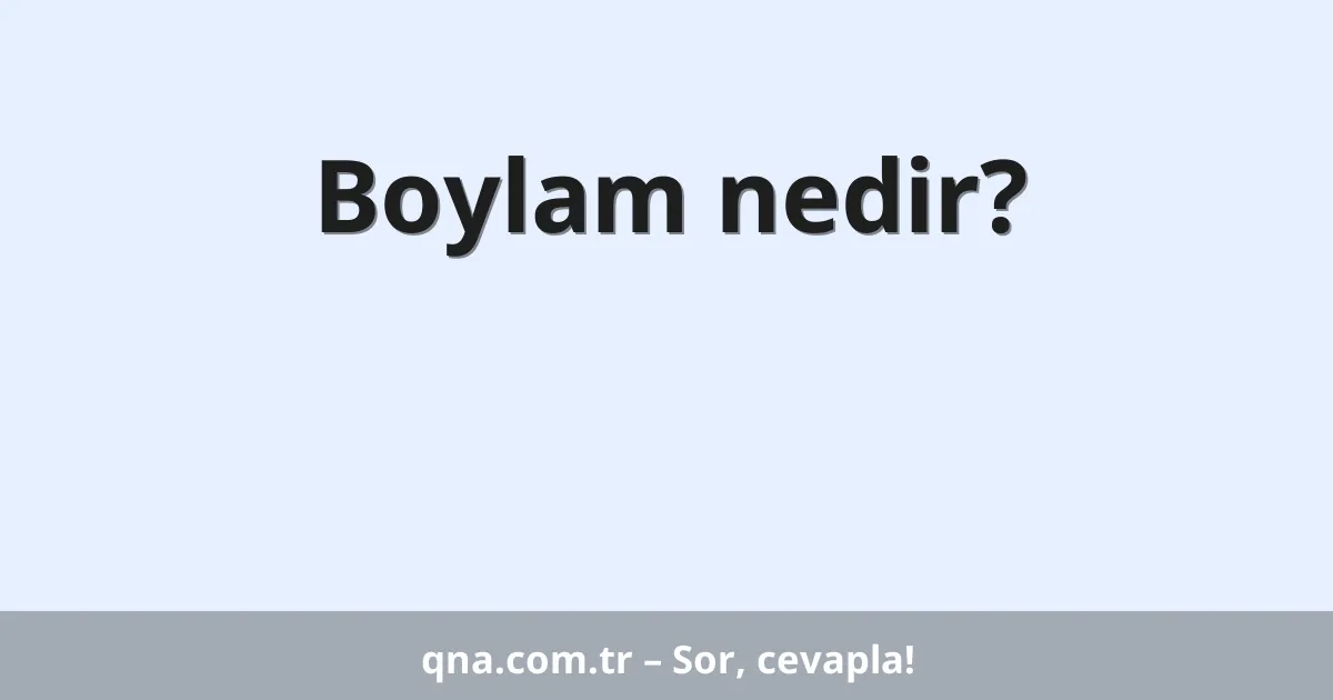 Boylam nedir?