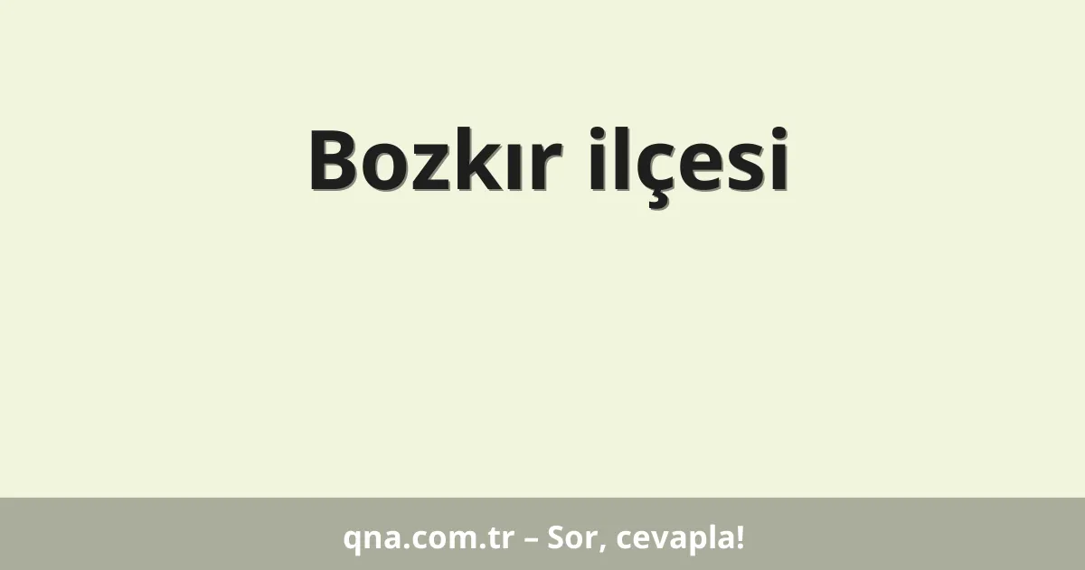 Bozkır ilçesi