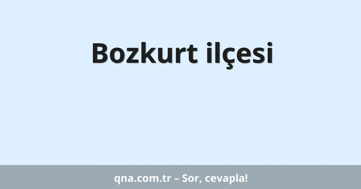 Bozkurt ilçesi