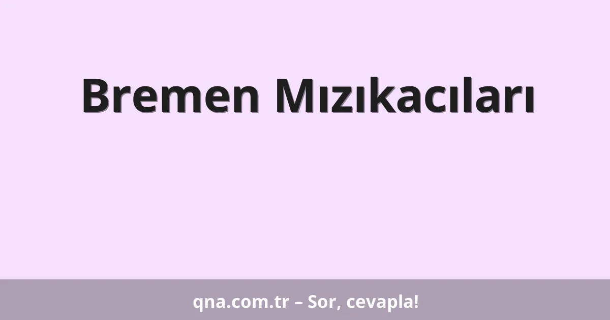 Bremen Mızıkacıları