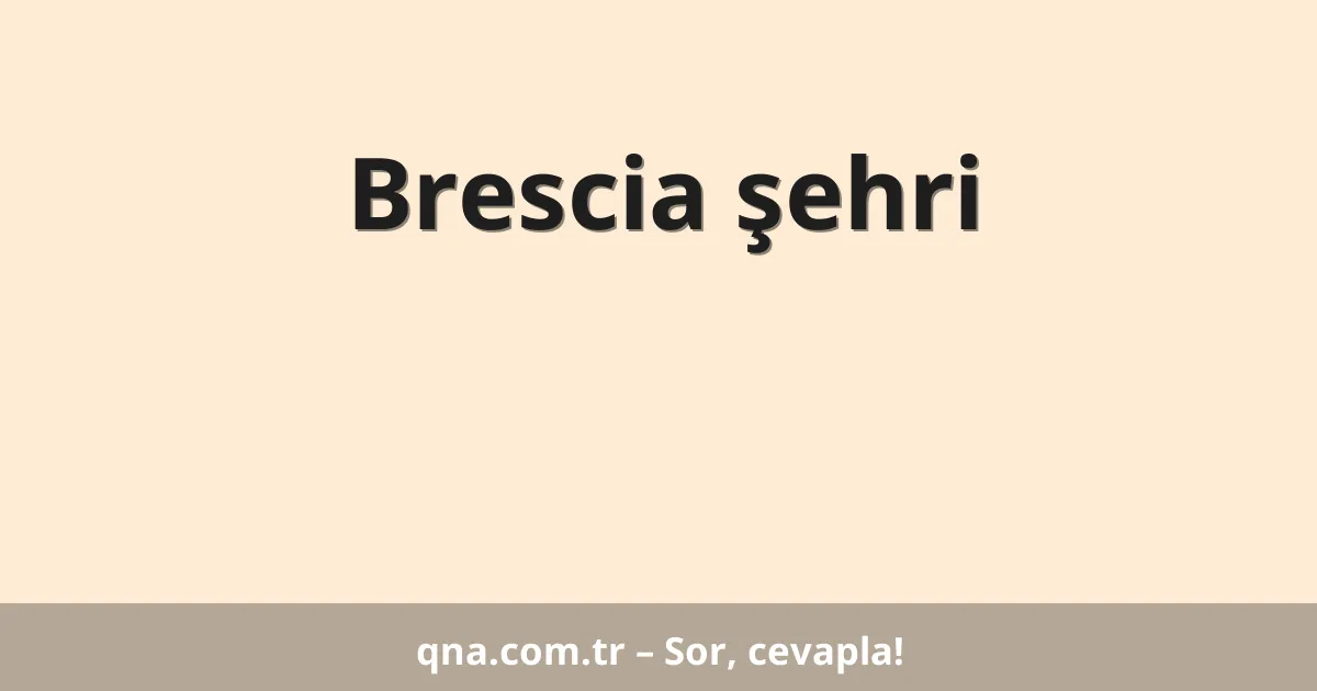 Brescia şehri