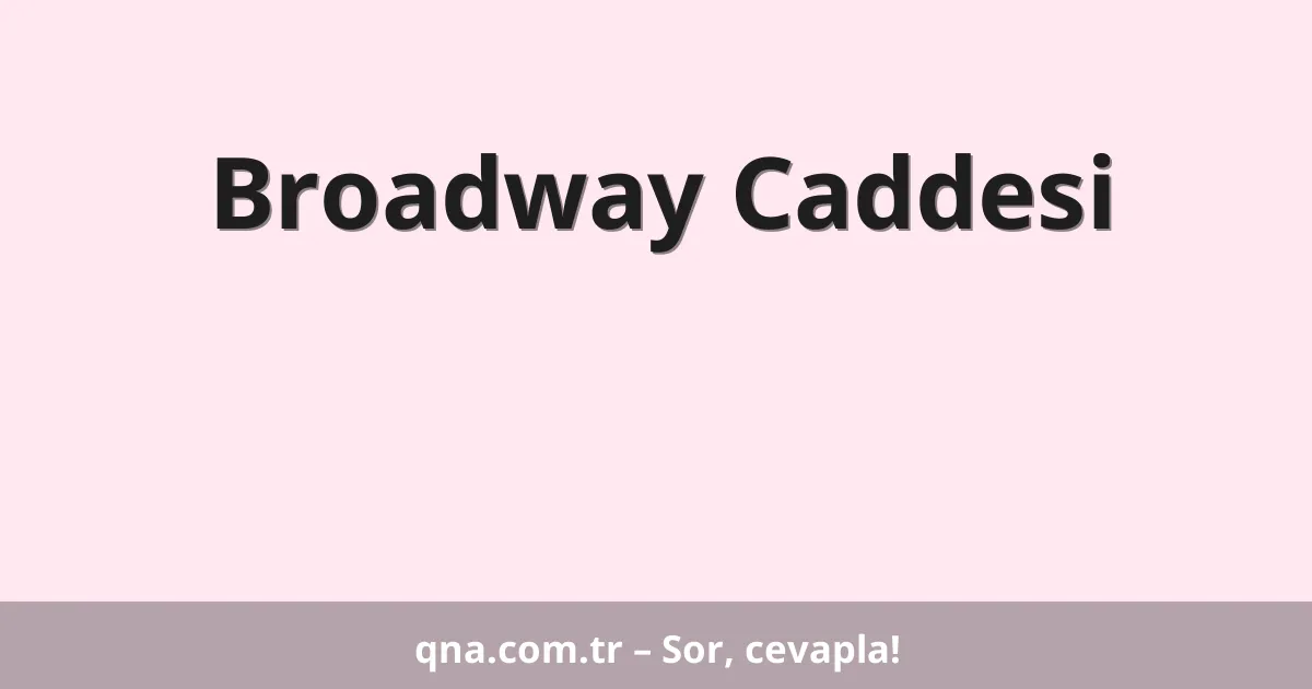 Broadway Caddesi