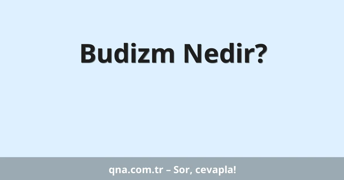 Budizm Nedir?