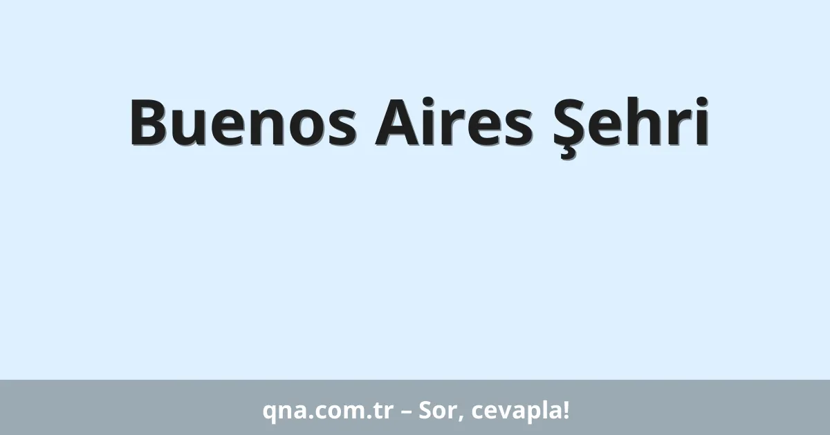 Buenos Aires Şehri