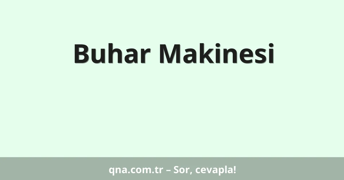 Buhar Makinesi